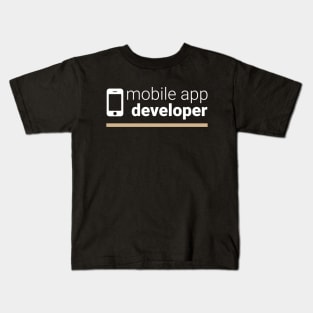 Mobile App Developer Kids T-Shirt